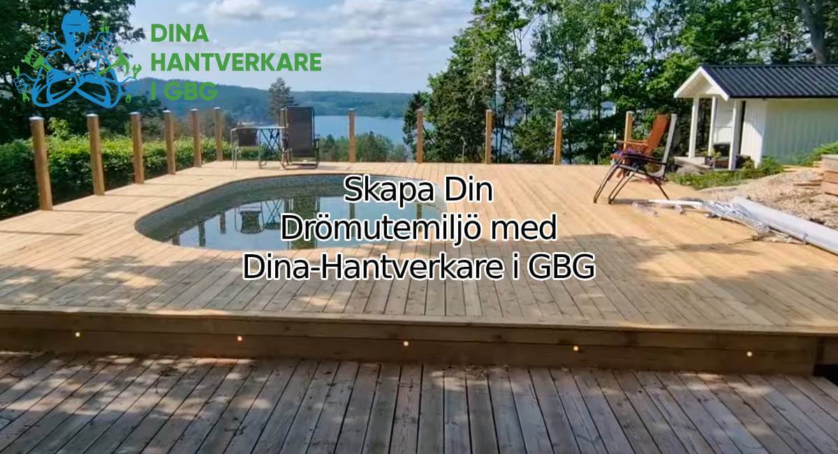Skapa Din Drömutemiljö med Dina-Hantverkare i GBG AB