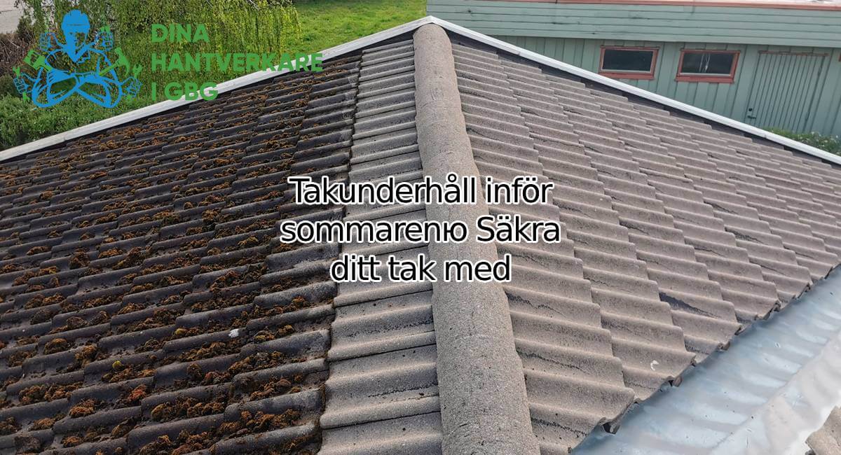 Takunderhåll inför sommarenю Säkra ditt tak med expertråd